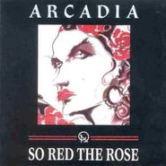 Arcadia, So Red The Rose (CD)
