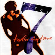 After 7, Takin' My Time (CD)