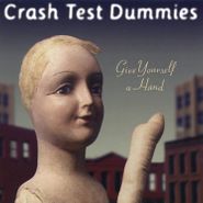 Crash Test Dummies, Give Yourself A Hand (LP)