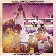 Joe Byrd And The Field Hippies, The American Metaphysical Circus (CD)