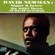 David "Fathead" Newman, Bigger & Better / The Many Facets Of David Newman (CD)