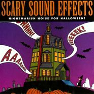 Various Artists, Scary Sound Effects - Nightmarish Noise For Halloween! (CD)