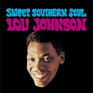 Lou Johnson, Sweet Southern Soul [180 Gram Vinyl] (LP)
