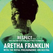 Aretha Franklin, Respect / Until You Come Back To Me (That's What I'm Gonna Do) [Black Friday] (7")