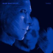 Blue Man Group, Three [Black Friday Blue Splatter Vinyl] (LP)