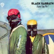 Black Sabbath, Never Say Die! [180 Gram Vinyl] (LP)