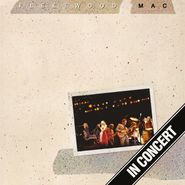 Fleetwood Mac, In Concert [180 Gram Vinyl] (LP)