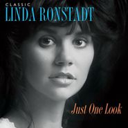 Linda Ronstadt, Just One Look: Classic Linda Ronstadt (LP)