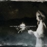 Mary Chapin Carpenter, The Things That We Are Made Of (LP)