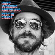 Hard Working Americans, Rest In Chaos [180 Gram Vinyl] (LP)