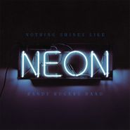 Randy Rogers Band, Nothing Shines Like Neon (CD)