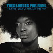 Various Artists, This Love Is For Real - The Sweet Soul Of Chicago 1968-1981 (CD)