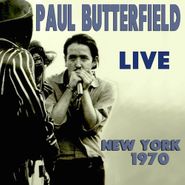 Paul Butterfield, Live New York 1970 (CD)