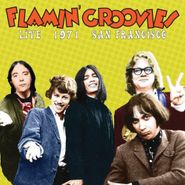 The Flamin' Groovies, Live 1971 San Francisco (LP)