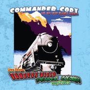 Commander Cody & His Lost Planet Airmen, Live From Ebbetts Field, Denver Colorado, Aug 11 1973 (LP)