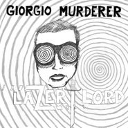 Giorgio Murderer, Lazer Lord [Record Store Day] (7")
