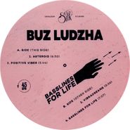 Buz Ludzha, Basslines For Life (12")
