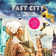 Metropole Orkest, Fast City - A Tribute To Joe Zawinul (CD)