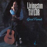 Livingston Taylor, Good Friends (CD)