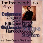 Fred Hersch Trio, Plays Coleman, Coltrane, Davis, Ellington (And Others) (CD)