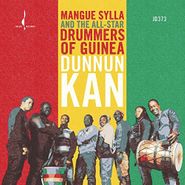 Mangue Sylla & The All-Star Drummers Of Guinea, Dunnun Kan (CD)