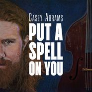 Casey Abrams, Put A Spell On You (LP)