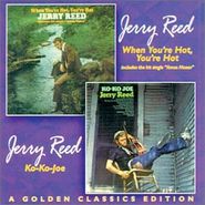 Jerry Reed, When You're Hot You're Hot / Ko-Ko Joe (CD)