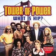 Tower Of Power, What Is Hip? (CD)