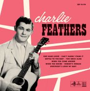 Charlie Feathers, Charlie Feathers (10")
