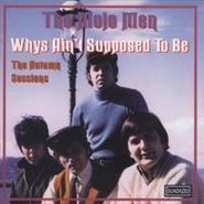 The Mojo Men, Whys Ain't Supposed To Be (CD)