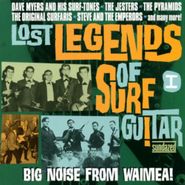 Various Artists, Lost Legends Of Surf Guitar Vol. 1: Big Noise From Waimea! (CD)