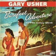 Gary Usher, Barefoot Adventure: The 4 Star Sessions 1962-66 (CD)