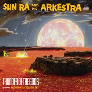 Sun Ra And His Arkestra, Thunder Of The Gods [Smoky Red Colored Vinyl] (LP)