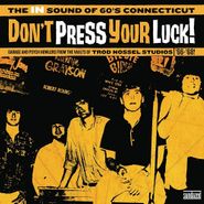 Various Artists, Don't Press Your Luck! The In Sound Of 60's Connecticut (LP)
