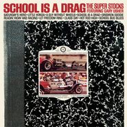 The Super Stocks, School Is A Drag (CD)