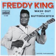 Freddy King, Wash Out / Butterscotch [Record Store Day Red Vinyl] (7")