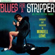 Mundell Lowe, Blues For A Stripper (LP)