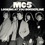 MC5, Looking At You / Borderline [Record Store Day] (7")