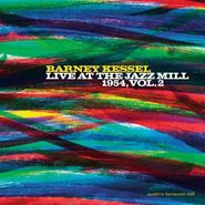 Barney Kessel, Live At The Jazz Mill 1954, Vol. 2 (CD)