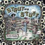 Various Artists, Strut My Stuff: Obscure Country & Hillbilly Boppers (LP)