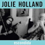 Jolie Holland, Escondida (LP)