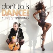 Chris Standring, Don't Talk, Dance! (CD)