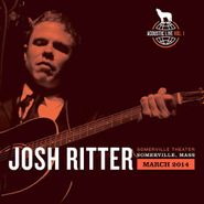 Josh Ritter, Acoustic Live Vol. 1: Comerville Theater, Somerville, Mass March 2014 (LP)
