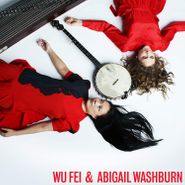 Wu Fei, Wu Fei & Abigail Washburn (CD)