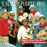 Ecos De Borinquen, El Alma De Puerto Rico: Jíbaro Tradition (CD)