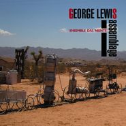 George Lewis, Assemblage (CD)