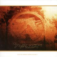 Aphex Twin, Selected Ambient Works Vol. II (CD)