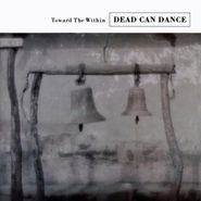 Dead Can Dance, Toward The Within (CD)