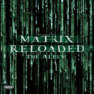 Various Artists, The Matrix Reloaded: The Album [OST] (LP)