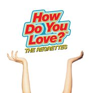 The Regrettes, How Do You Love? (LP)